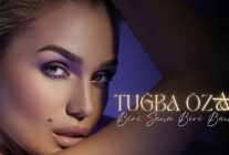 tugba ozaydan duygulara dokunan yeni sarki biri sana biri bana